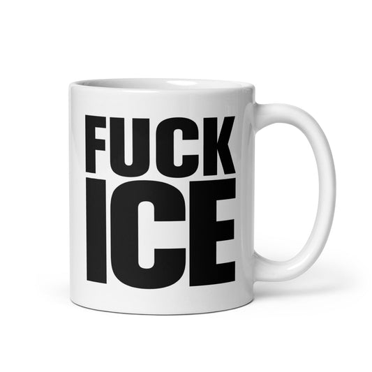 White Mug with Black "FUCK ICE" text